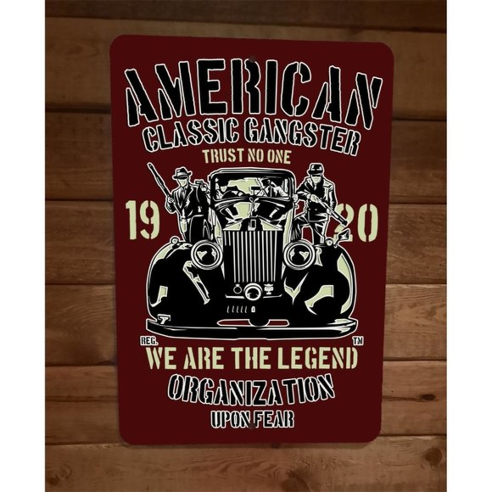 American Classic Gangster Trust No One We Are The Legend‎ 8x12 Metal Wall Sign